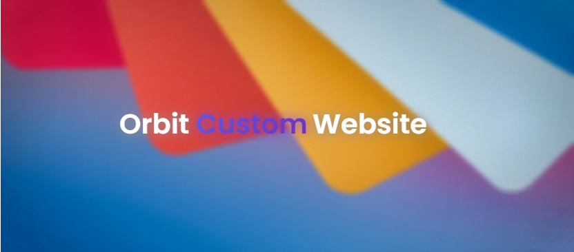 Orbit Custom Website