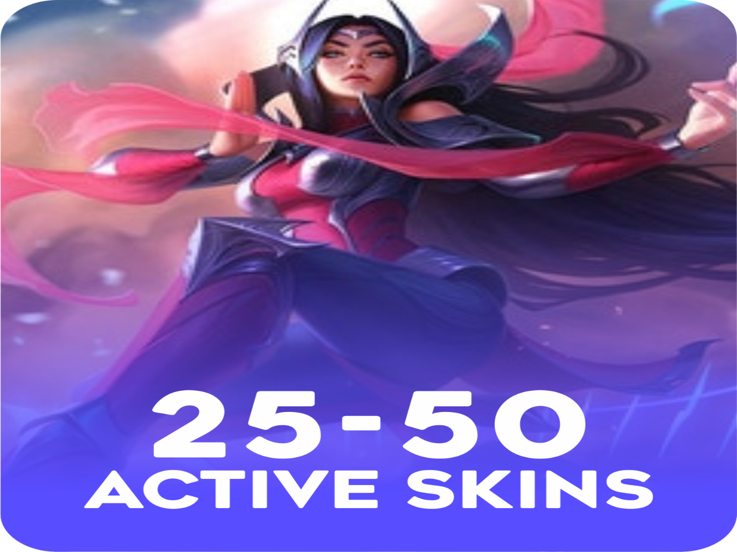 Active 25-50 skins Account