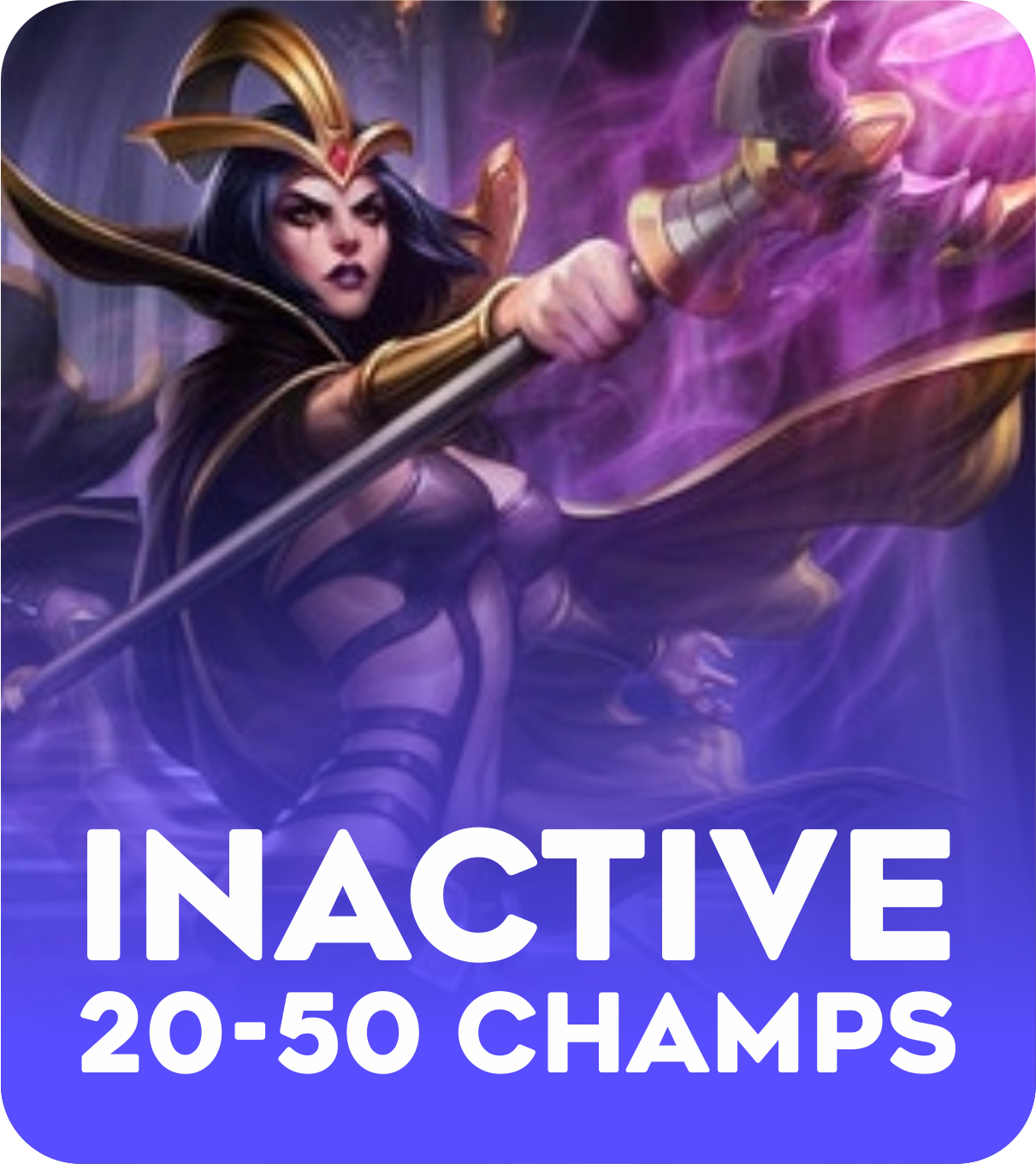Inactive 20-50 Champions Account 