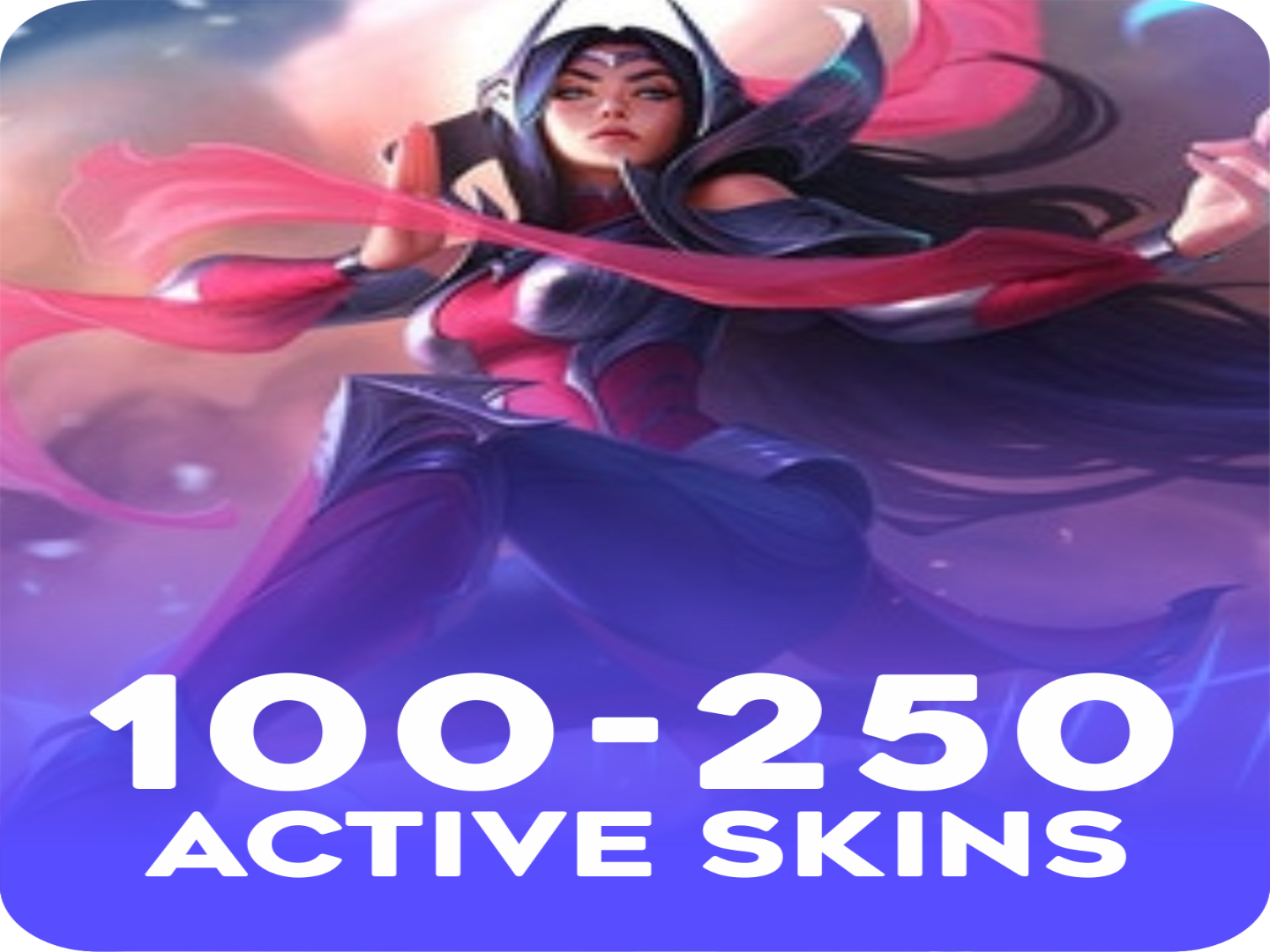 Active 100-250 skins Account