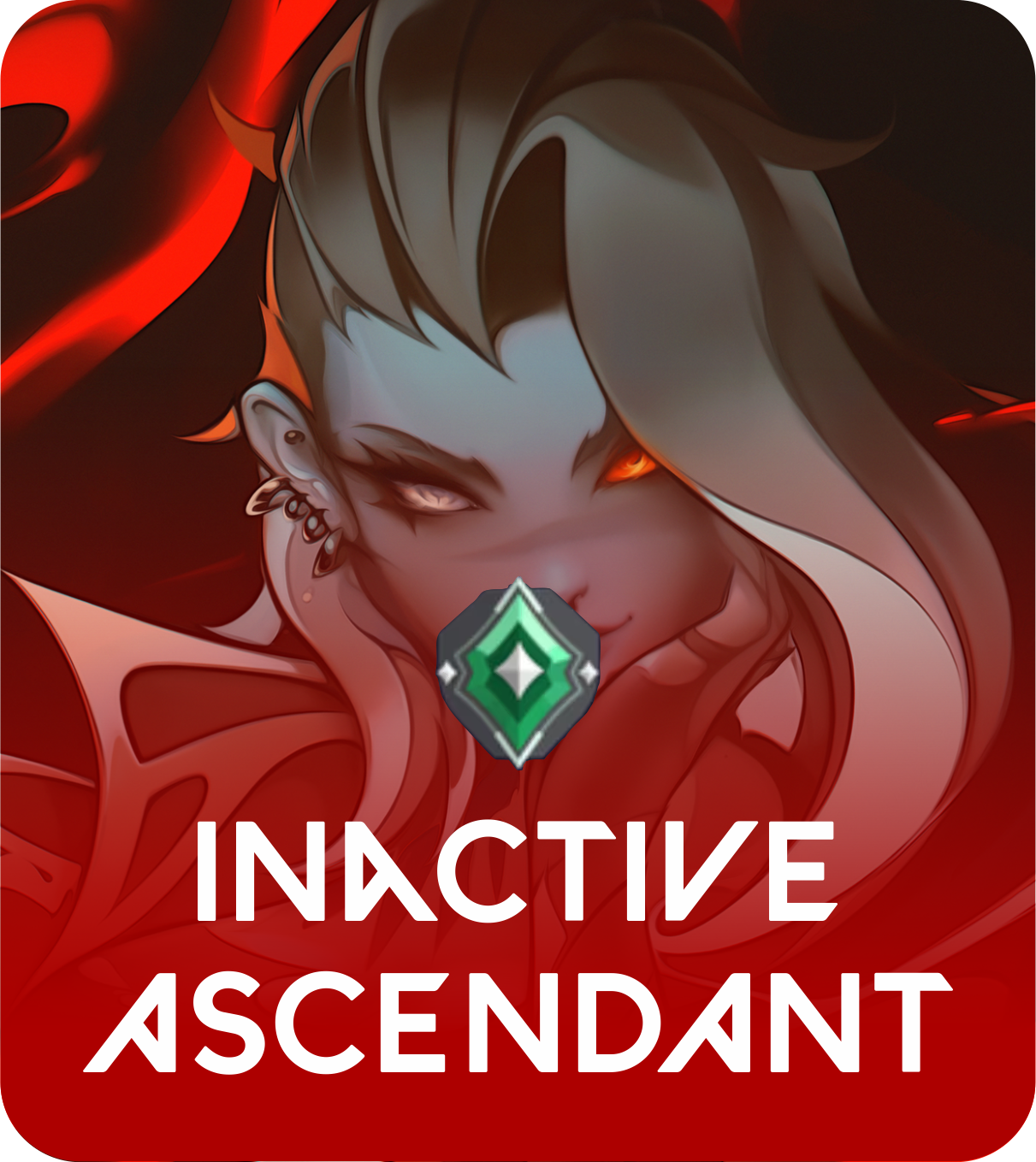 Inactive Ascendant  Valorant 
