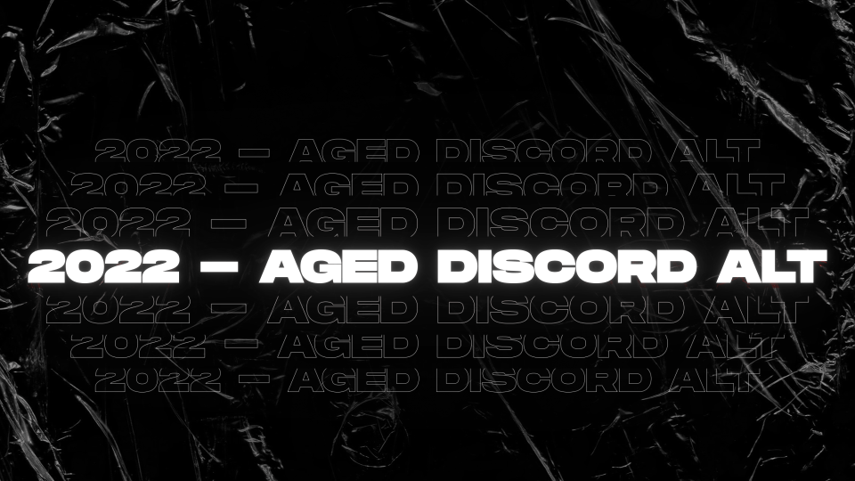 2022 - Aged Discord Alt