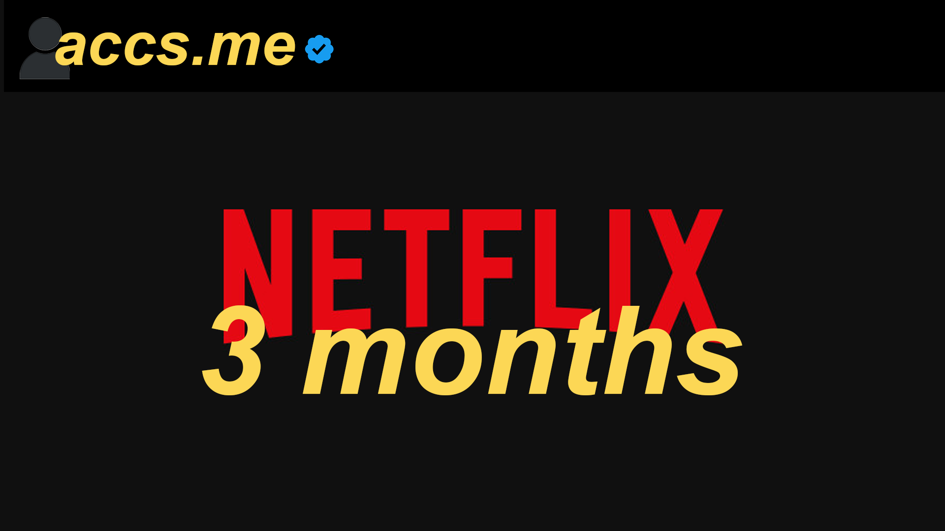 Netflix Account [3 Months]