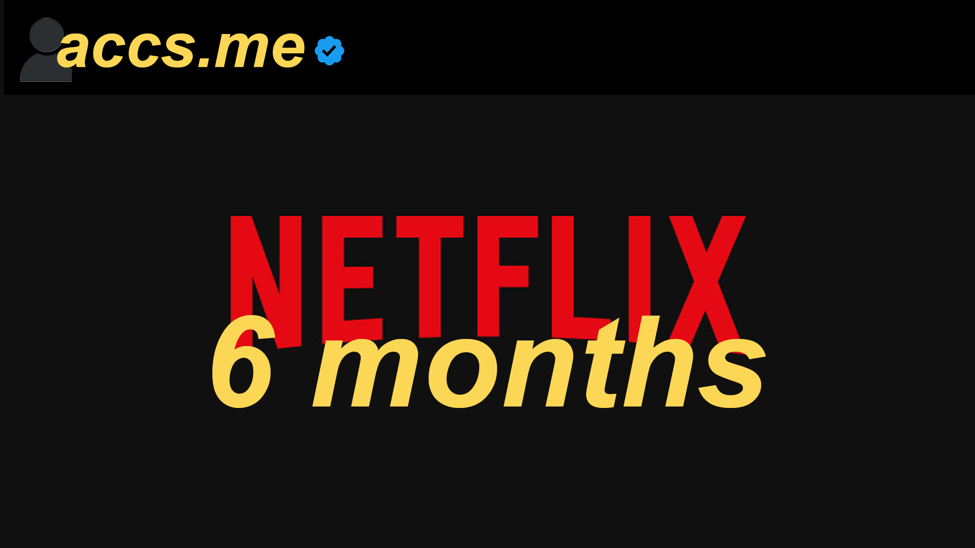 Netflix Account [6 Months]
