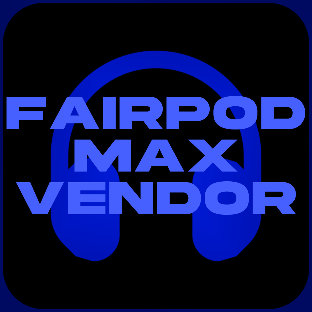 Fairpod Max Vendor