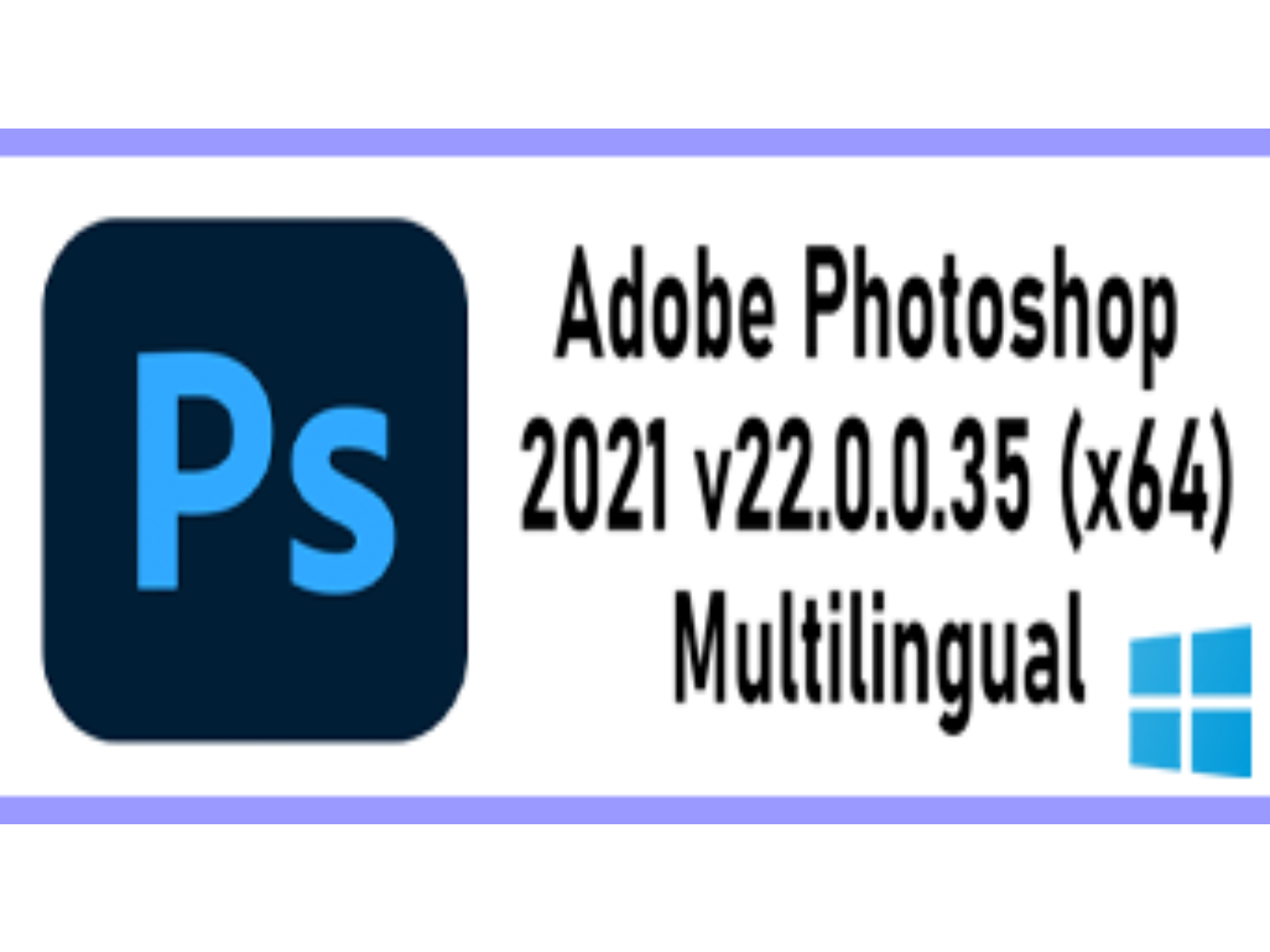 P‌h‌‍o‌t‌o‌‍s‌h‌o‌‍p 20‌21 v‌2‌2.0‌.0.‌35 (‌x64) ‌Mul‌ti‌l‌ing‌u‌al‌ ‌W‌i‌n‌d‌o‌w‌s‌