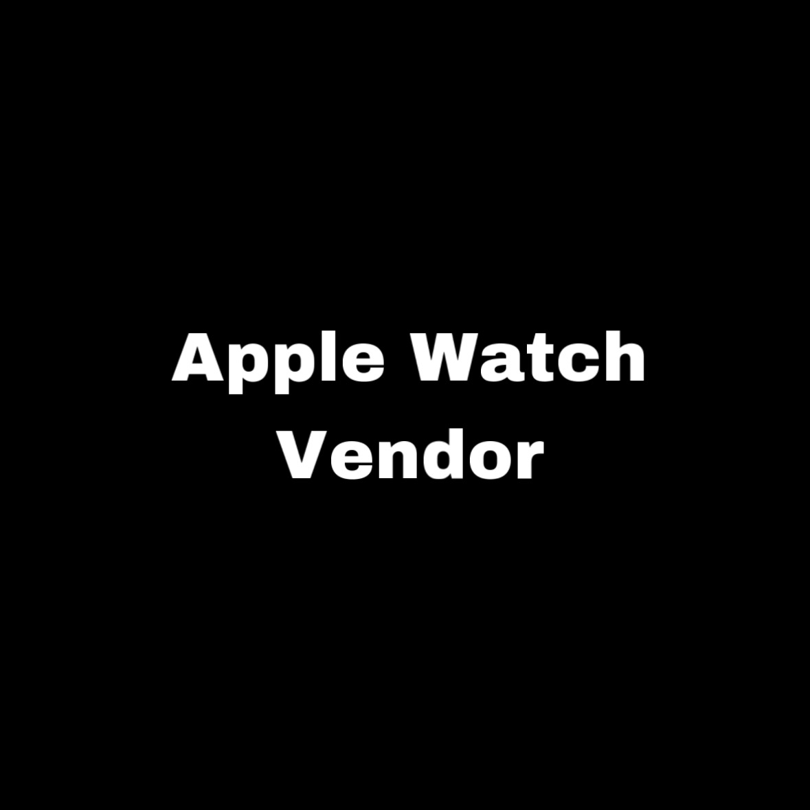 Apple watch Vendor 