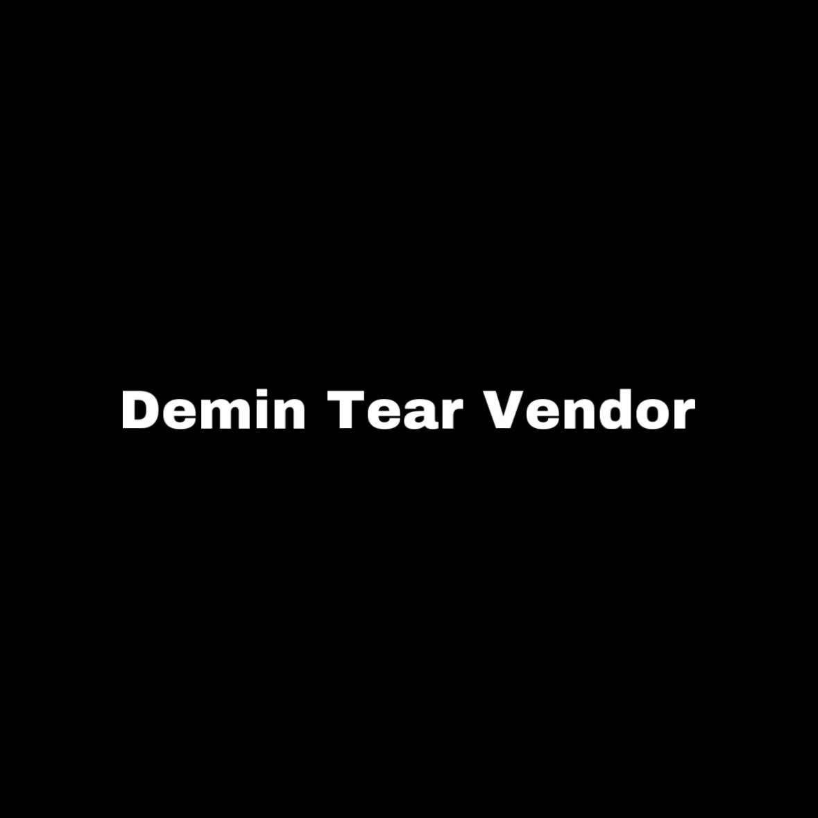 Demin Tear Vendor