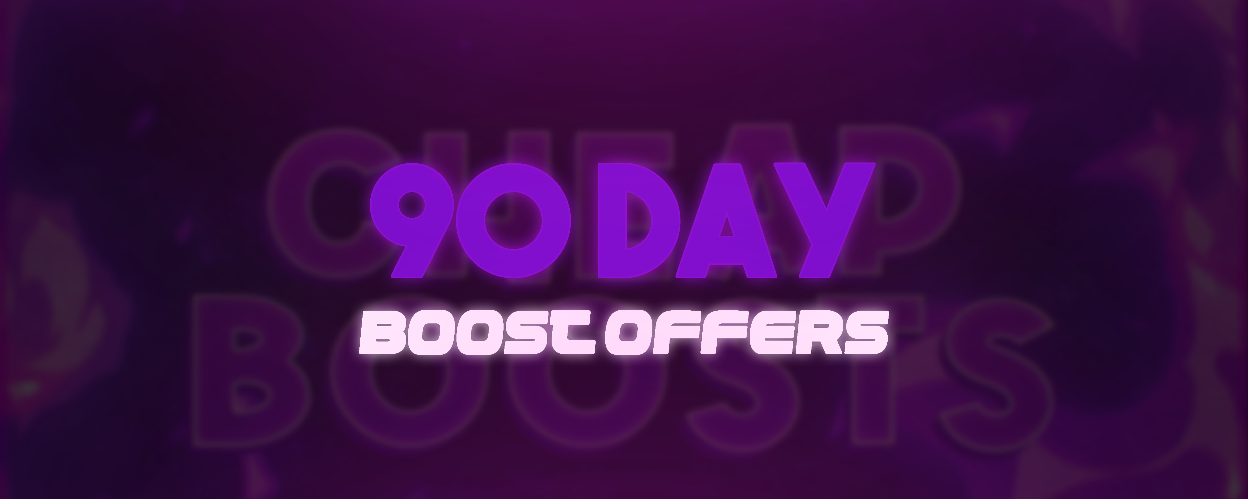 90 Day Boost Offers