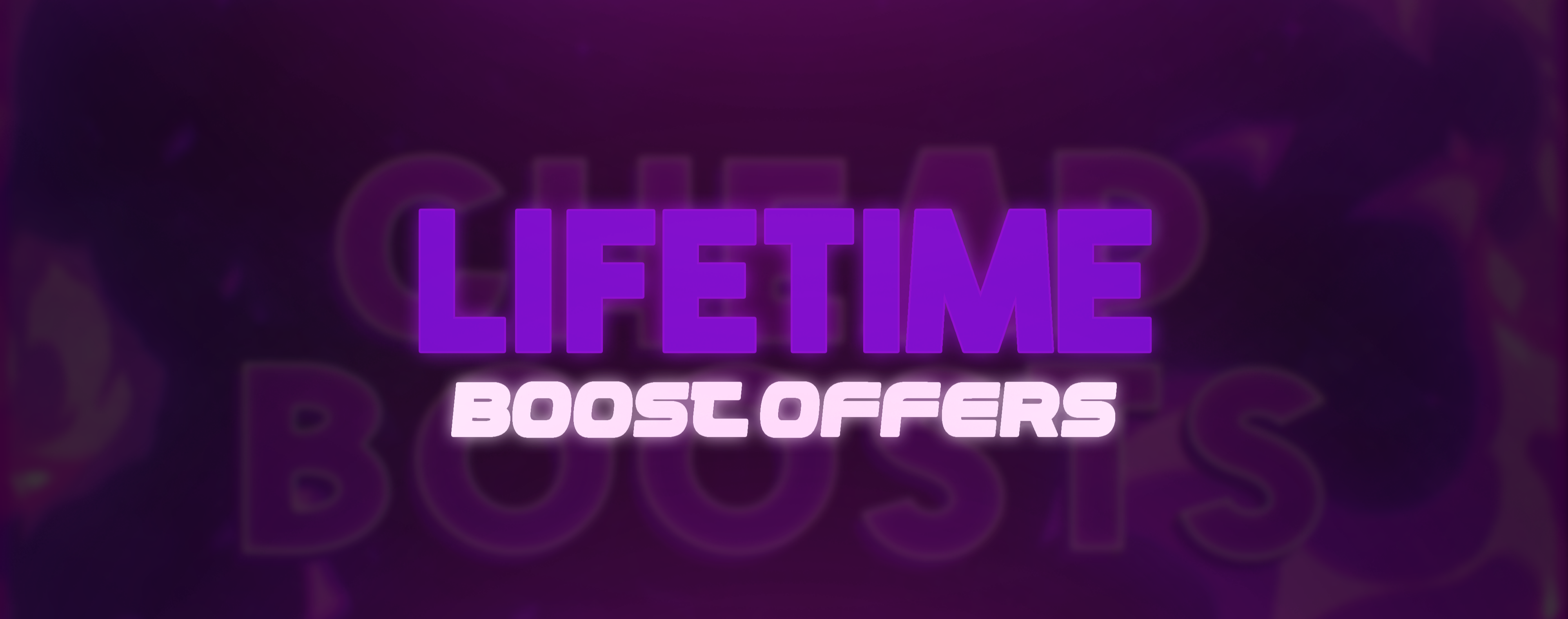 Lifetime Boost Offers