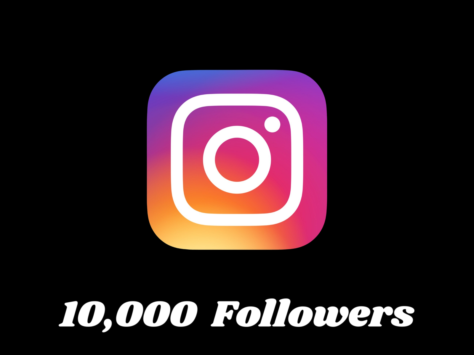 Instagram - 10,000 Followers