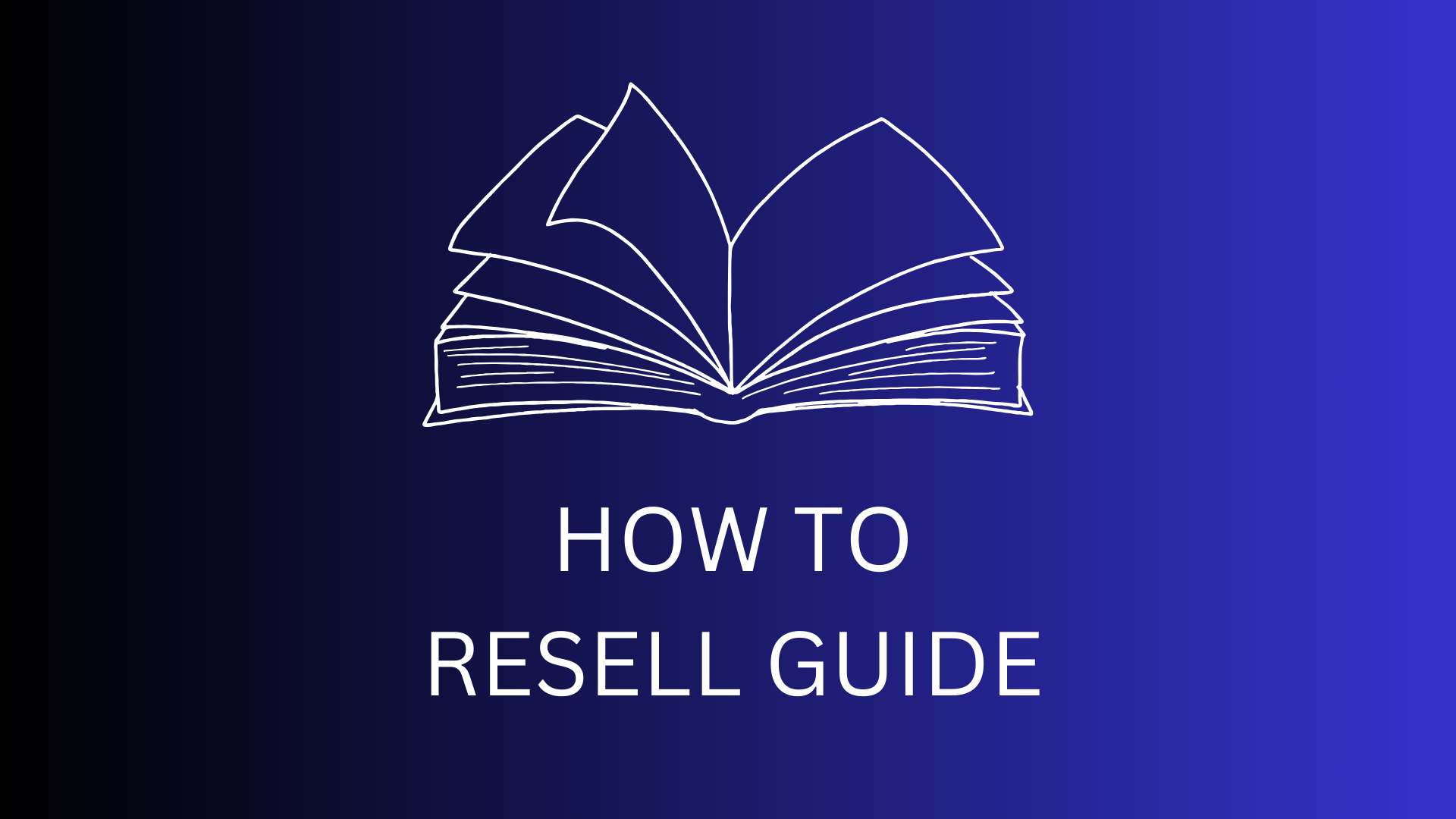 HOW TO RESELL GUIDE