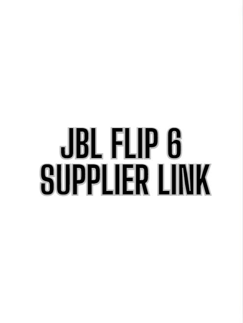 JBL FLIP 6 SUPPLIER LINK