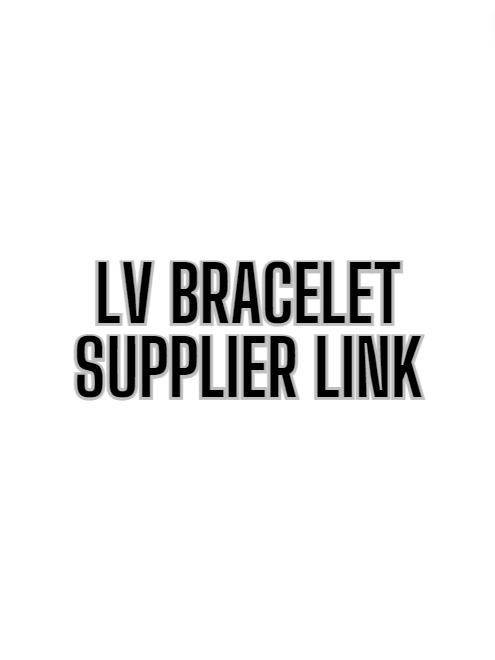 LV BRACELET SUPPLIER LINK