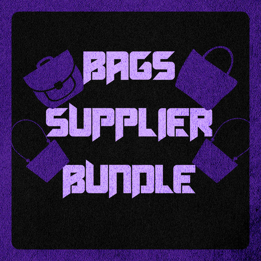 BAGS SUPPLIER BUNDLE