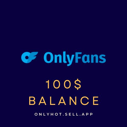 OnlyFans with balance 100$