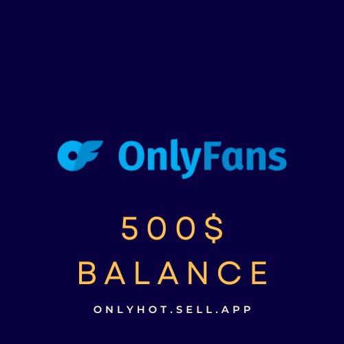 OnlyFans with balance 500$