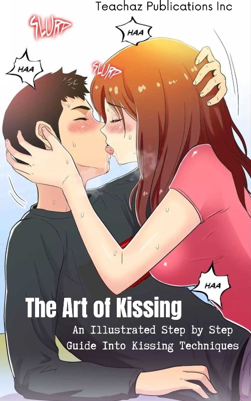 The Art of Kissing - An Illustrated Step by Step Guide Into Kissing Techniques  PDF & EPUB