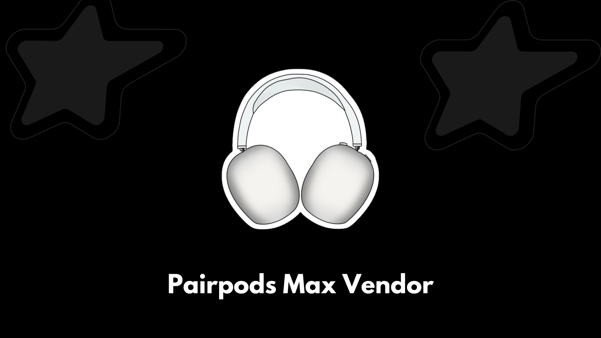 Pairpod Max Vendor