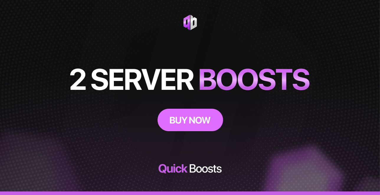 2 Server Boosts | 3 Months