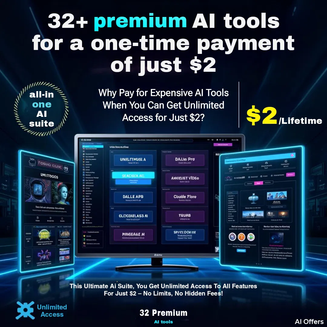 Unlimited Access to 32+ Premium AI Tools for Just $2 – No Monthly Fees!