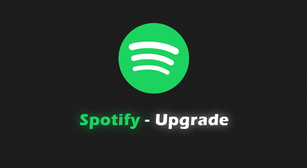 Spotify Upgrade your account 