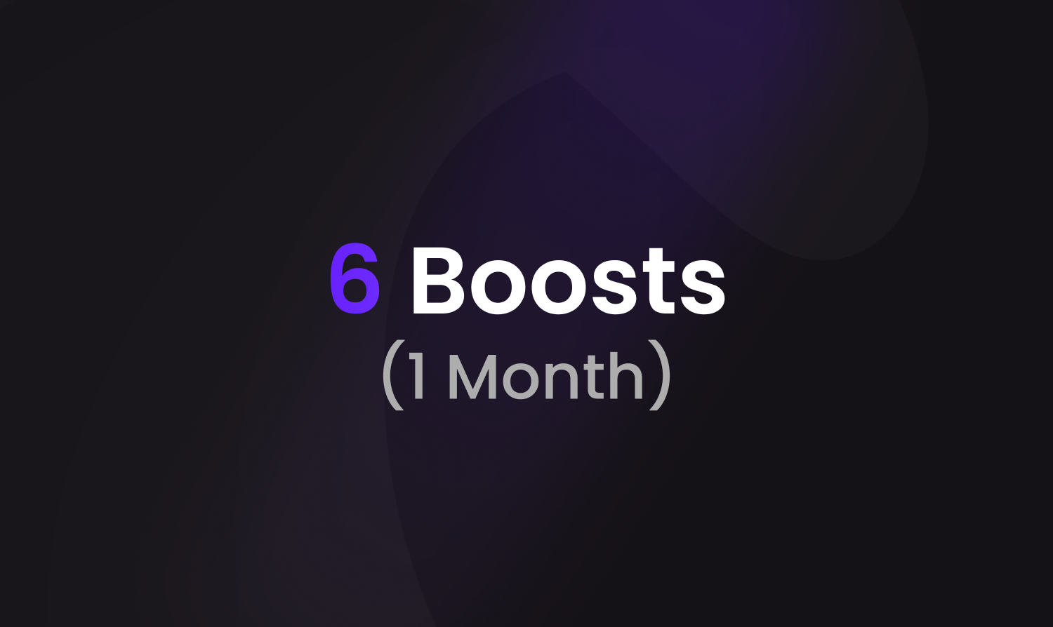 6x Server Boosts