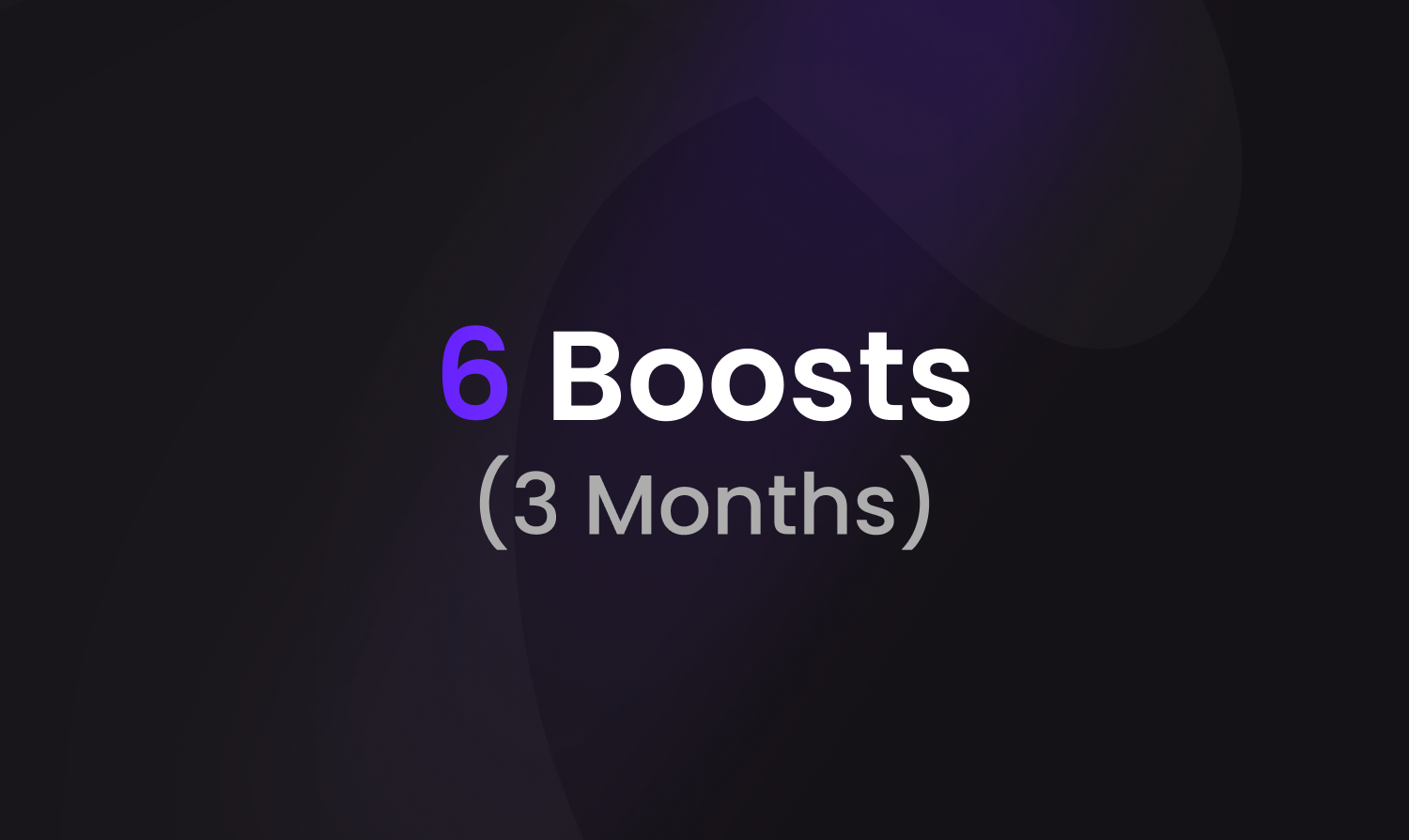 6x Server Boosts