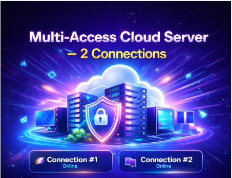 🚀 Multi-Access Cloud Server – 2 Connections 🔥