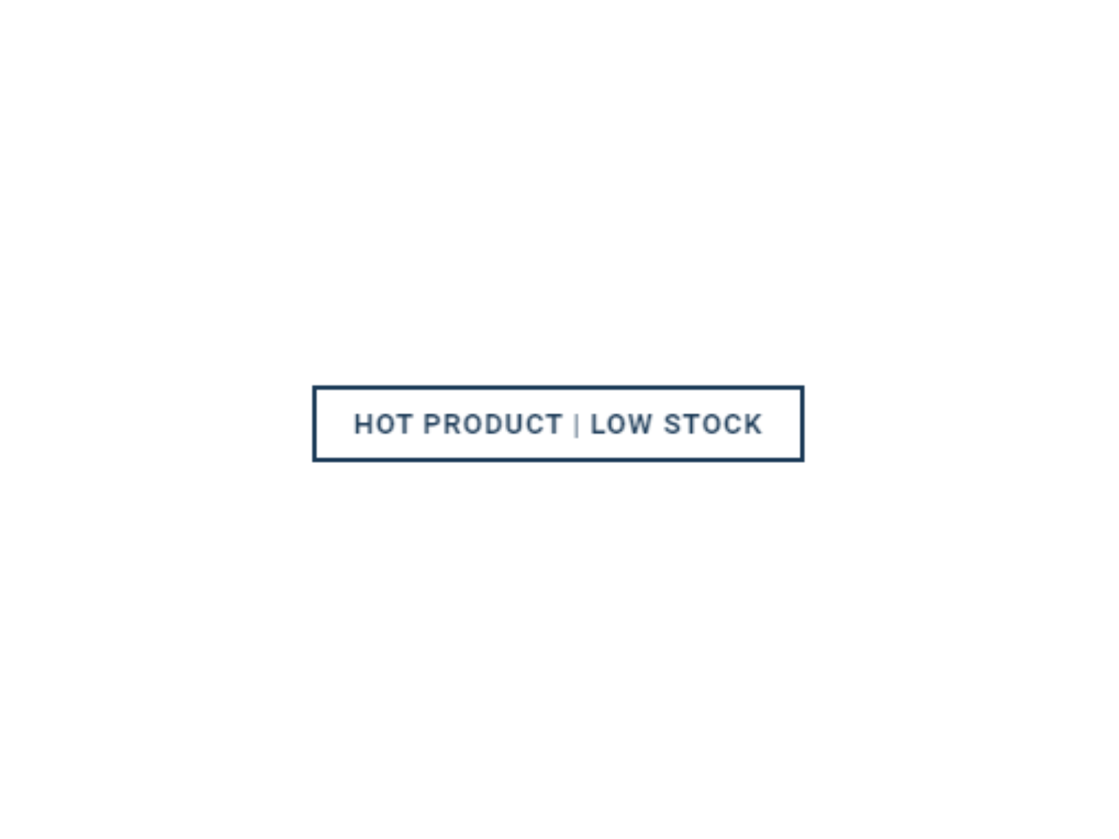 Hot product low stock
