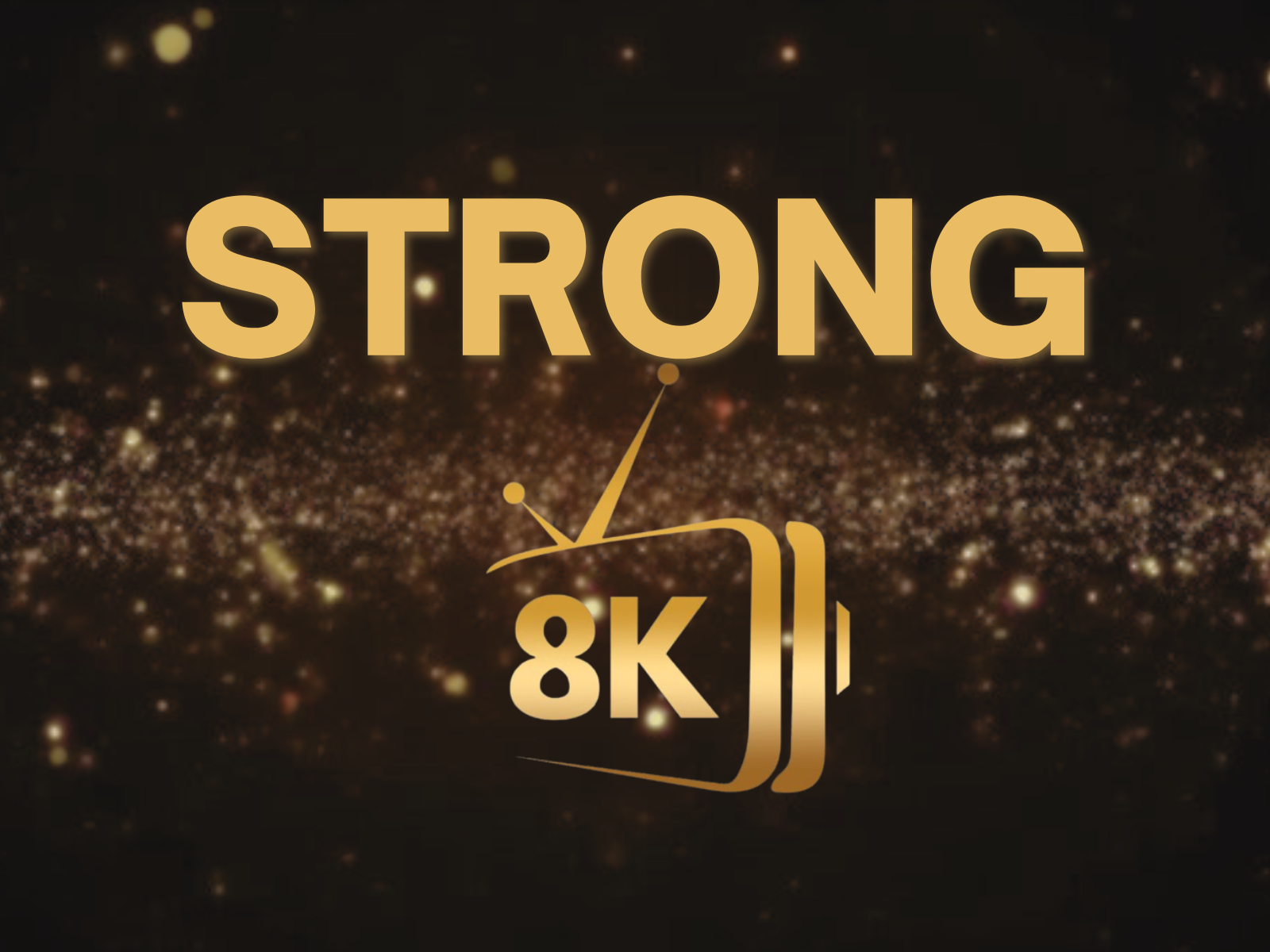 Strong 8K - 1 Year