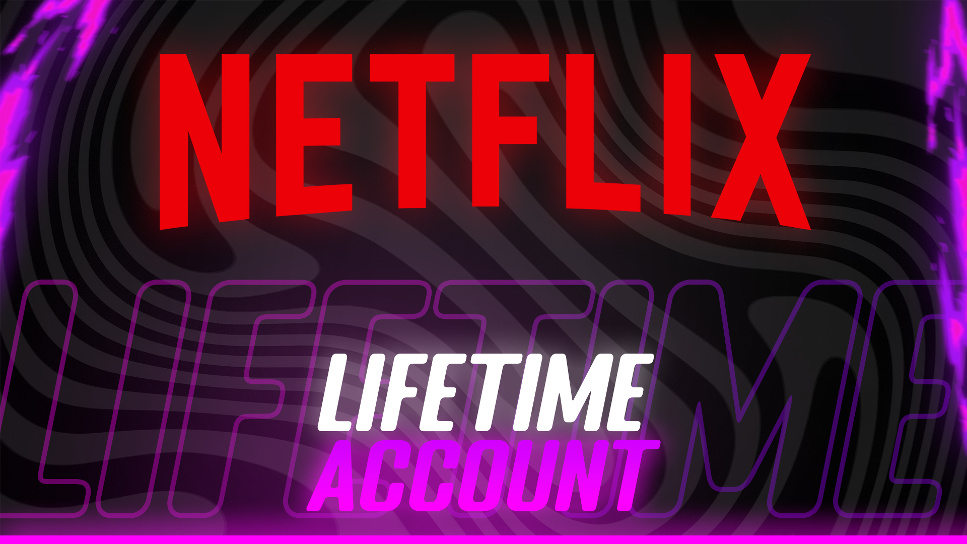Netflix Lifetime Account