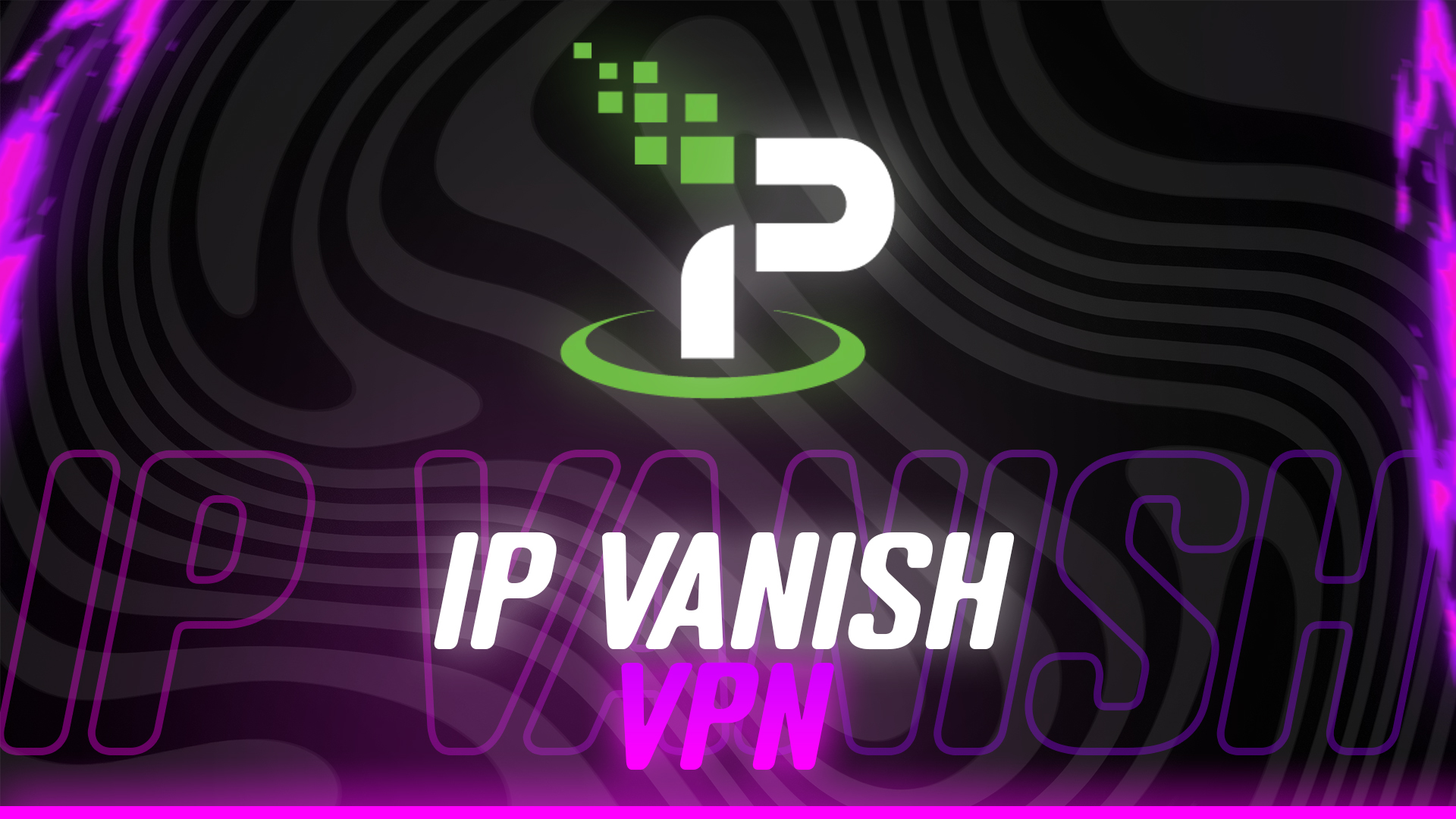 IPVanish VPN