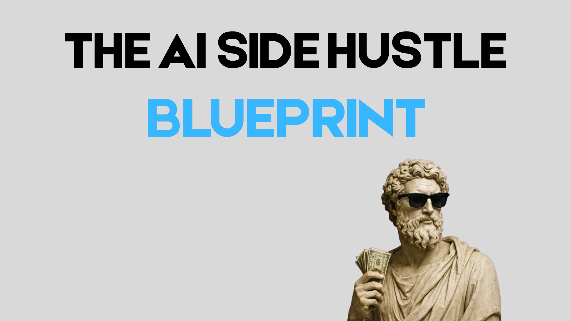 THE AI SIDE HUSTLE BLUEPRINT