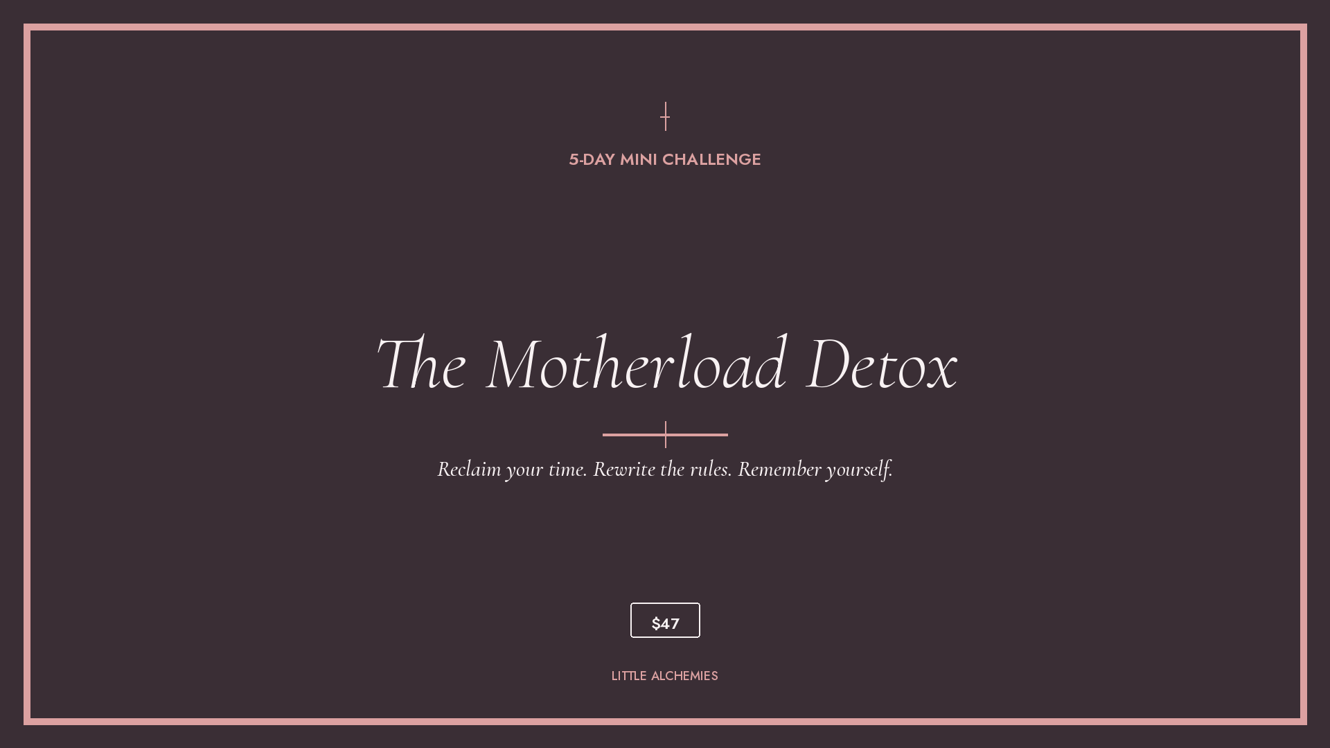 ARCHIVED "The Motherload Detox" Challenge