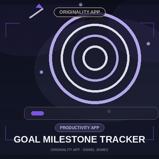 Goal Milestone Tracker — Originality Productivity App