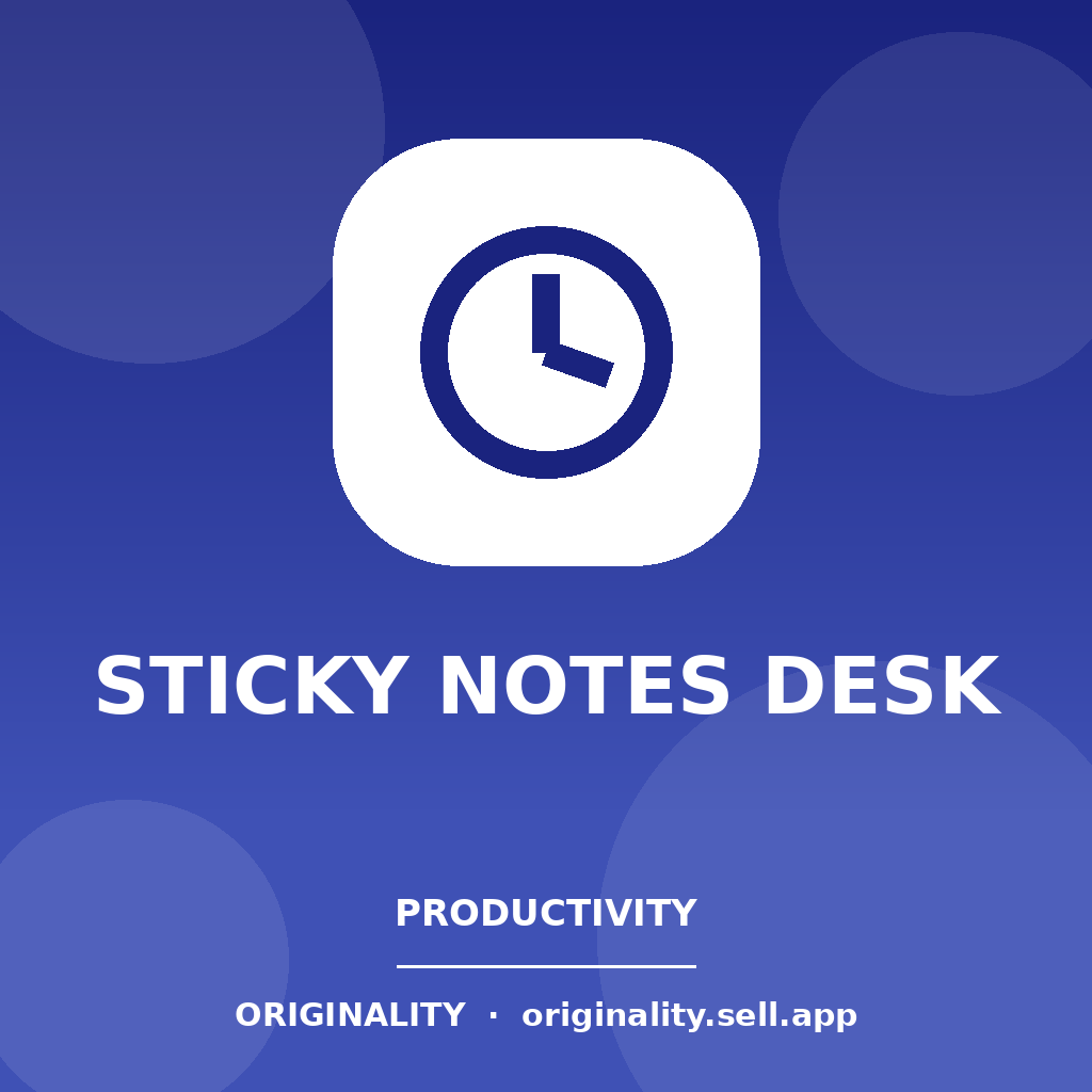 Sticky Notes Desk — Originality Productivity App