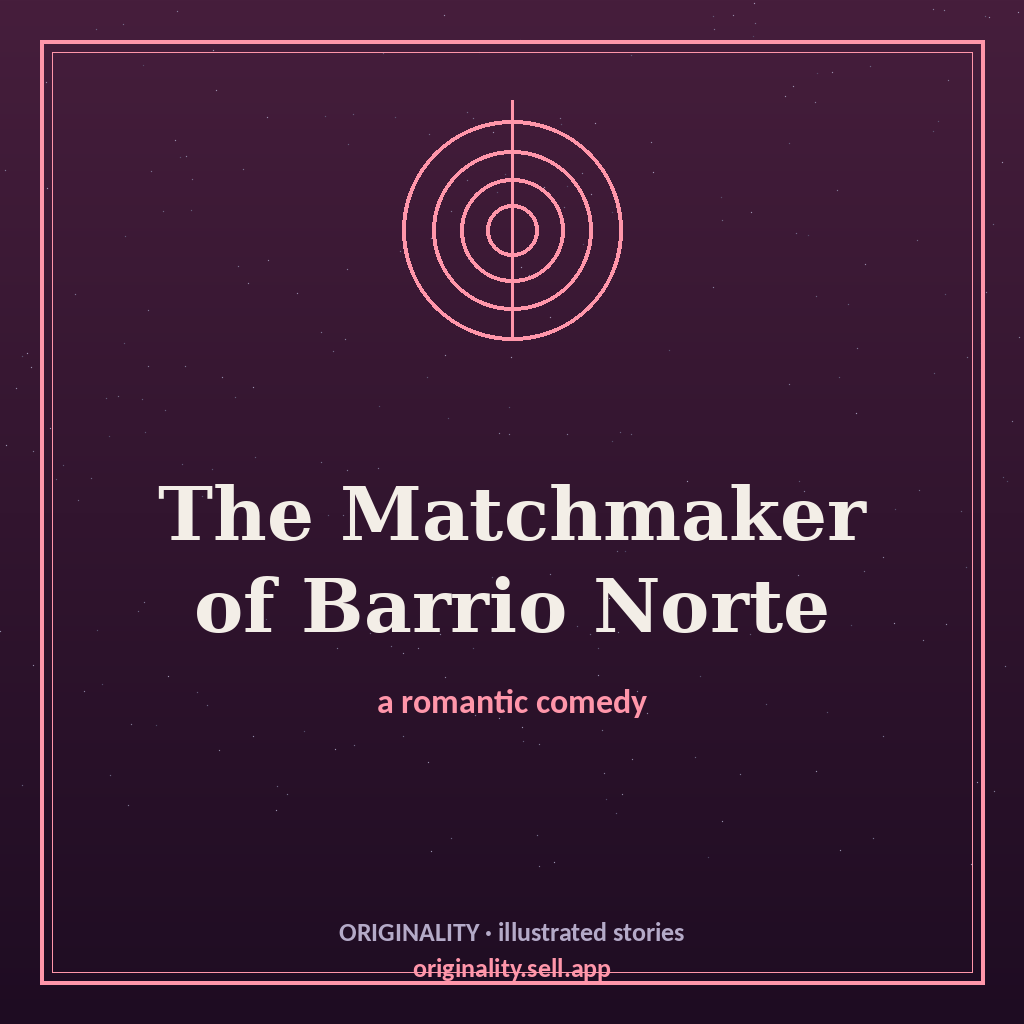 The Matchmaker of Barrio Norte — Illustrated Romantic Comedy